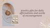 Jewelry Gifts For Daily Affirmations and Words Of Encouragement